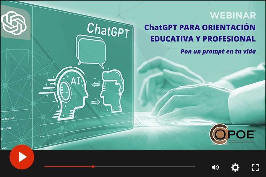 Vídeo del webinar &quot;ChatGPT para orientación educativa y profesional: pon un prompt en tu vida&quot;