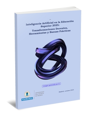 Inteligencia Artificial en la Educación Superior 2025: Transformaciones Docentes, Herramientas y Buenas Prácticas