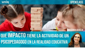 Vídeo de la openclass impartida por Ana Cobos ¿Qué impacto tiene la actividad de un Psicopedagogo en la realidad educativa?